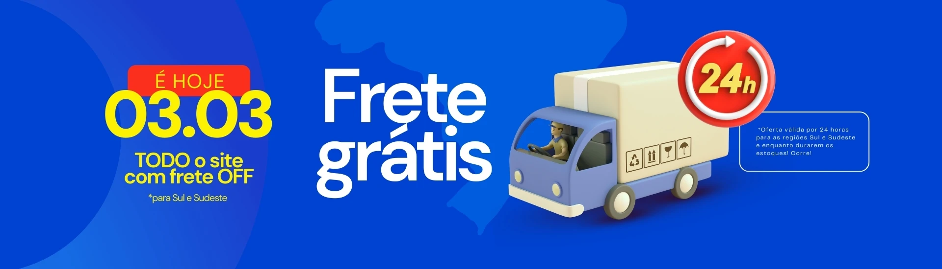 Só hoje: frete grátis para sul e Sudeste